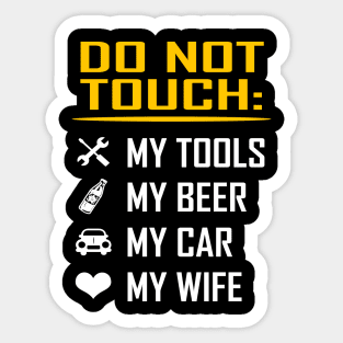 My Tools My Beer My Car My Wife Valentine Birthday Gifts Sticker
